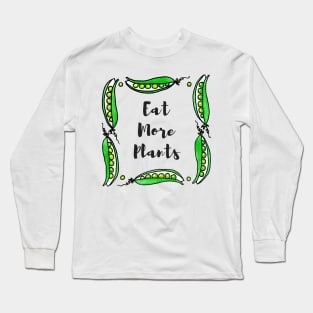 EAT MORE PLANTS - Framed in a Wreath of Watercolor Green Peapods Long Sleeve T-Shirt